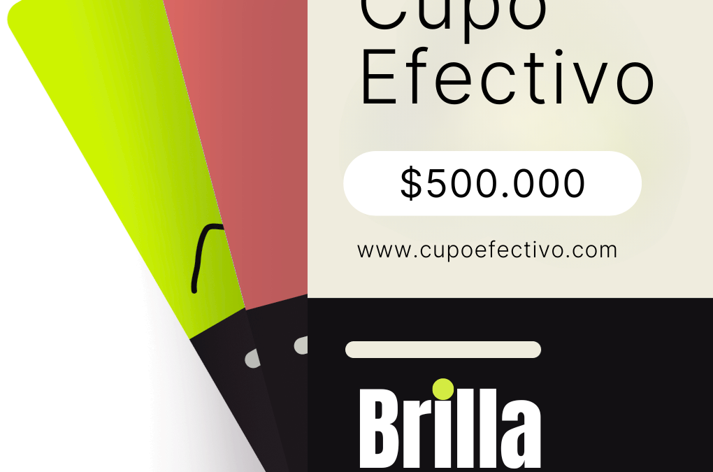 Los beneficios de convertir tu Cupo Brilla en efectivo: lo que necesitas saber